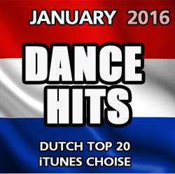 Dutch Dance Top 20 : iTunes choise / January 2016