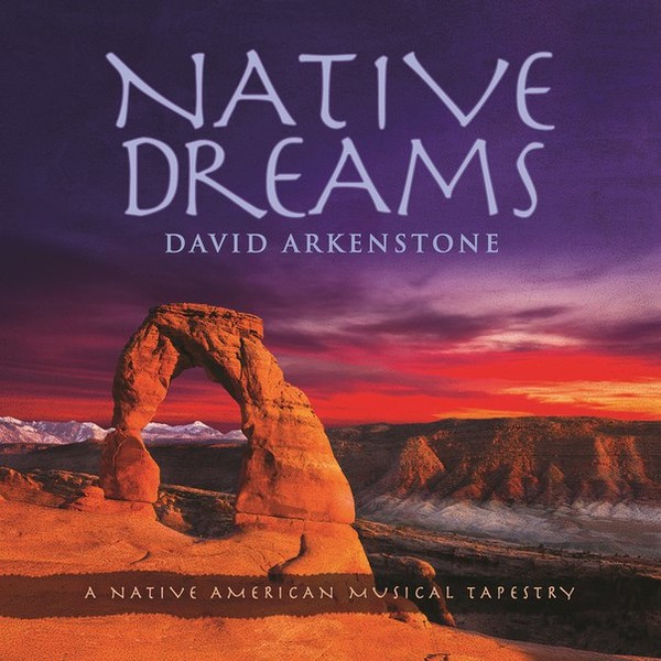 David Arkenstone - Native Dreams 2015