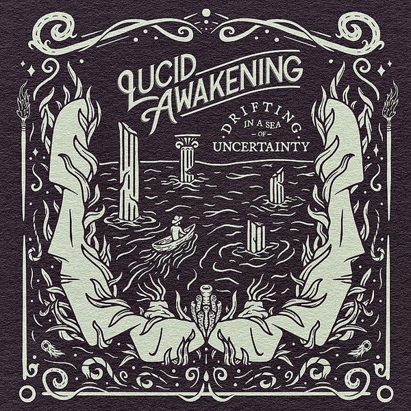 Lucid Awakening-Drifting In A Sea Of Uncertainty